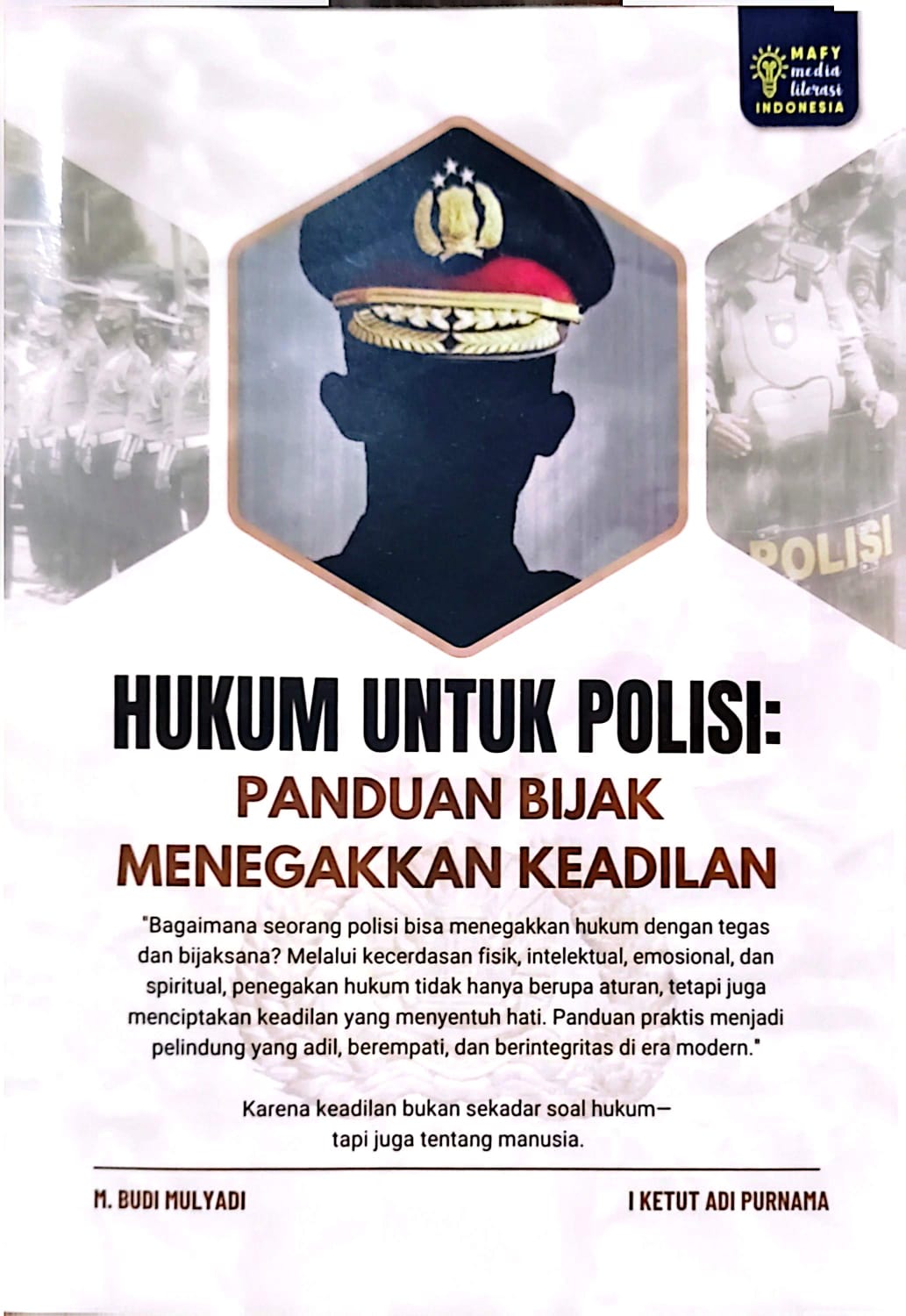 Hukum Untuk Polisi : Panduan Bijak Menegakkan Keadilan